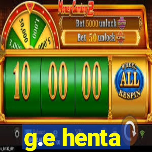 g.e henta
